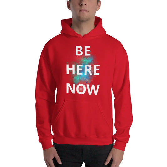 Be Here Now - Unisex Hoodie