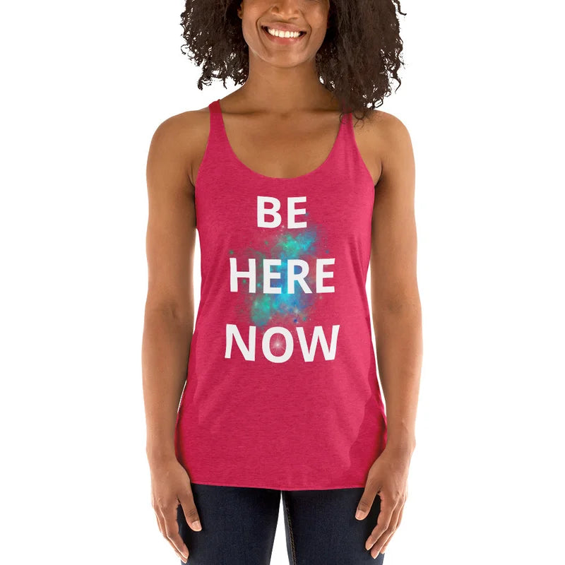 Be Here Now - Women's Racerback Tank