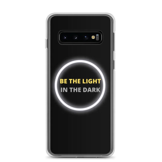 Be the Light in the Dark - Samsung Case