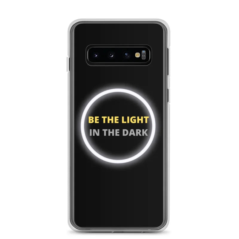 Be the Light in the Dark - Samsung Case