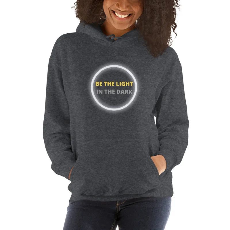 Be the Light in the Dark - Unisex Hoodie