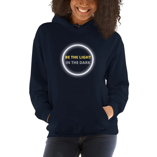 Be the Light in the Dark - Unisex Hoodie