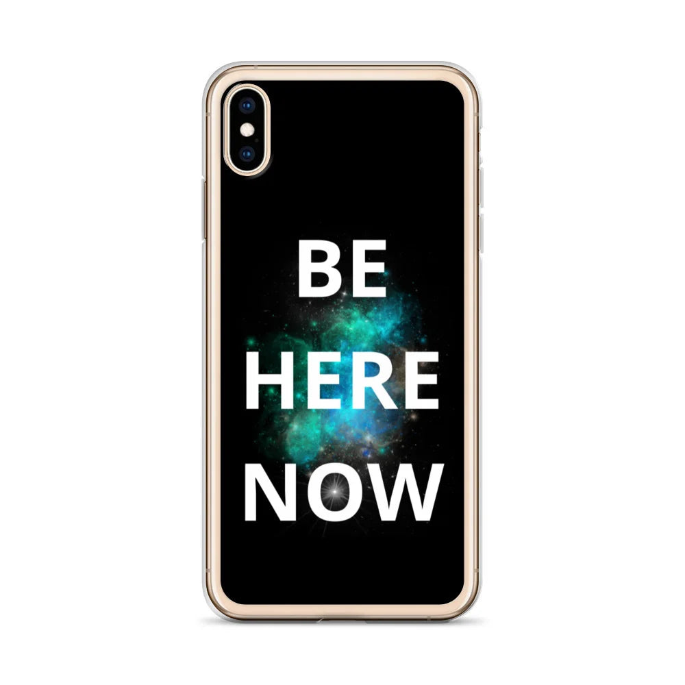 Be Here Now - iPhone Case