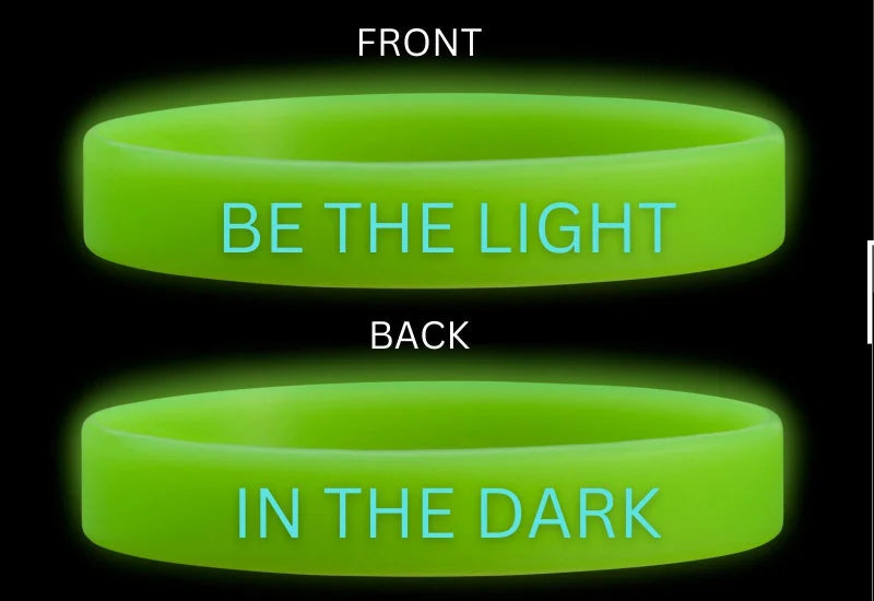 Be the Light in the Dark" Glow-in-the-Dark Wristband + FREE Sticker