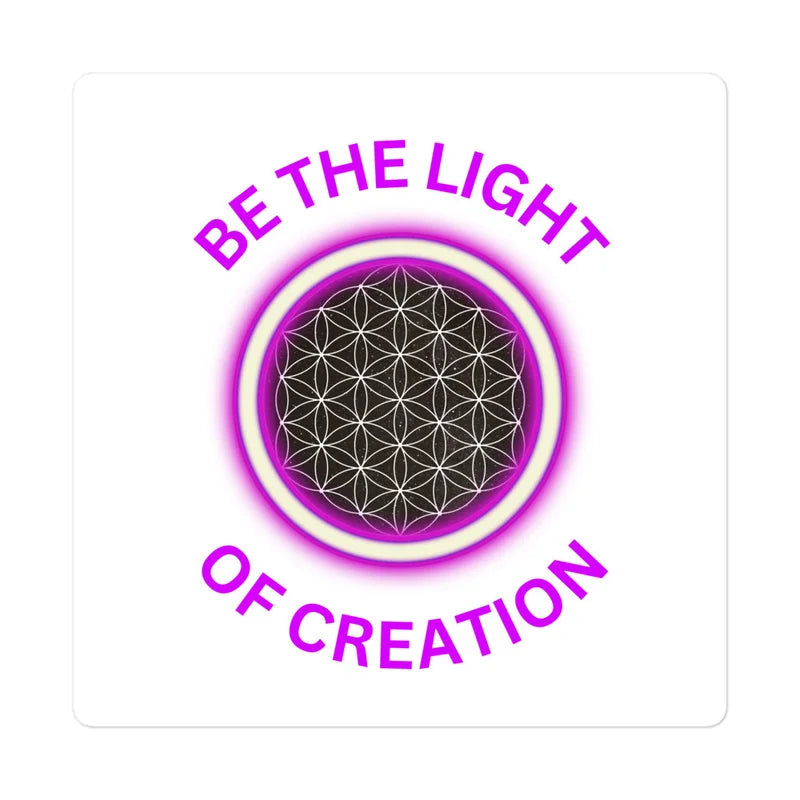 Be the Light of Creation - Sticker