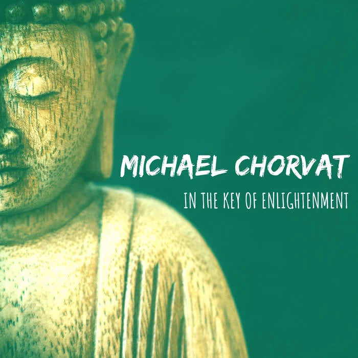 Michael Chorvat - In the Key of Enlightenment Album Digital Download